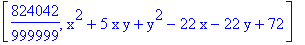[824042/999999, x^2+5*x*y+y^2-22*x-22*y+72]